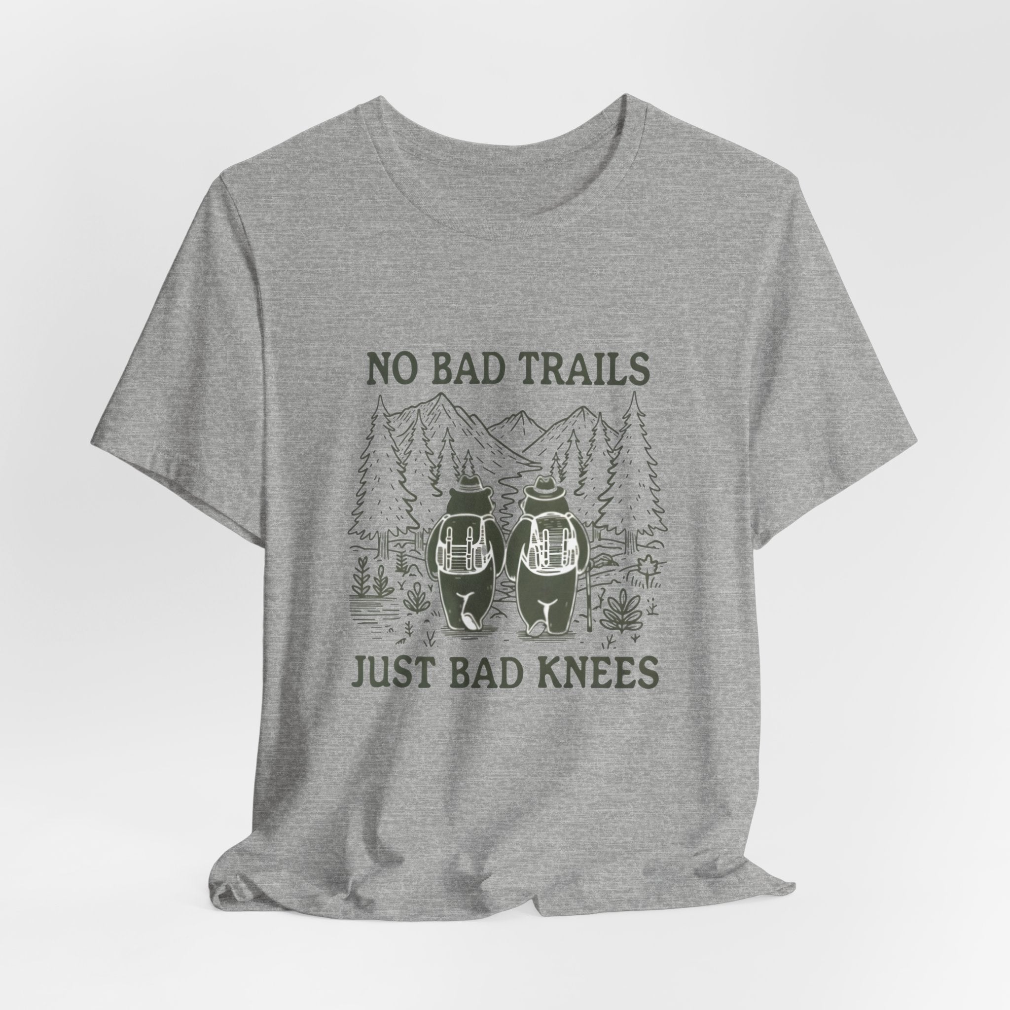 No Bad Trails, Just Bad Knees T-Shirt — Funny Hiking Tee for Outdoor Lovers