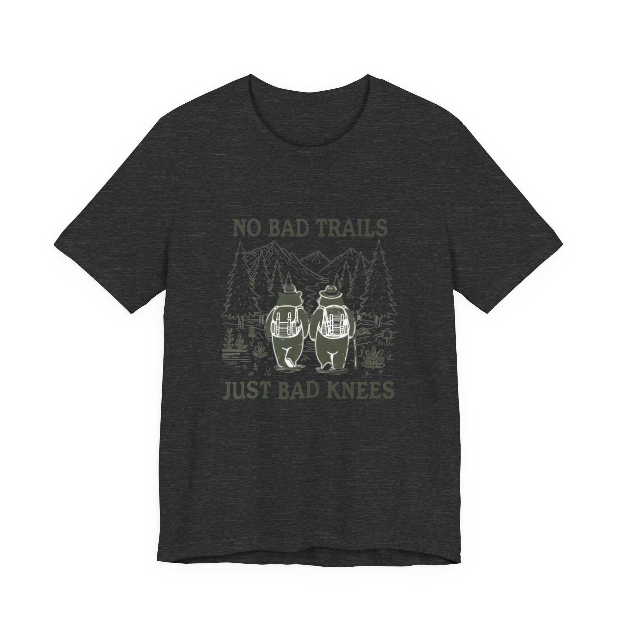 No Bad Trails, Just Bad Knees T-Shirt — Funny Hiking Tee for Outdoor Lovers