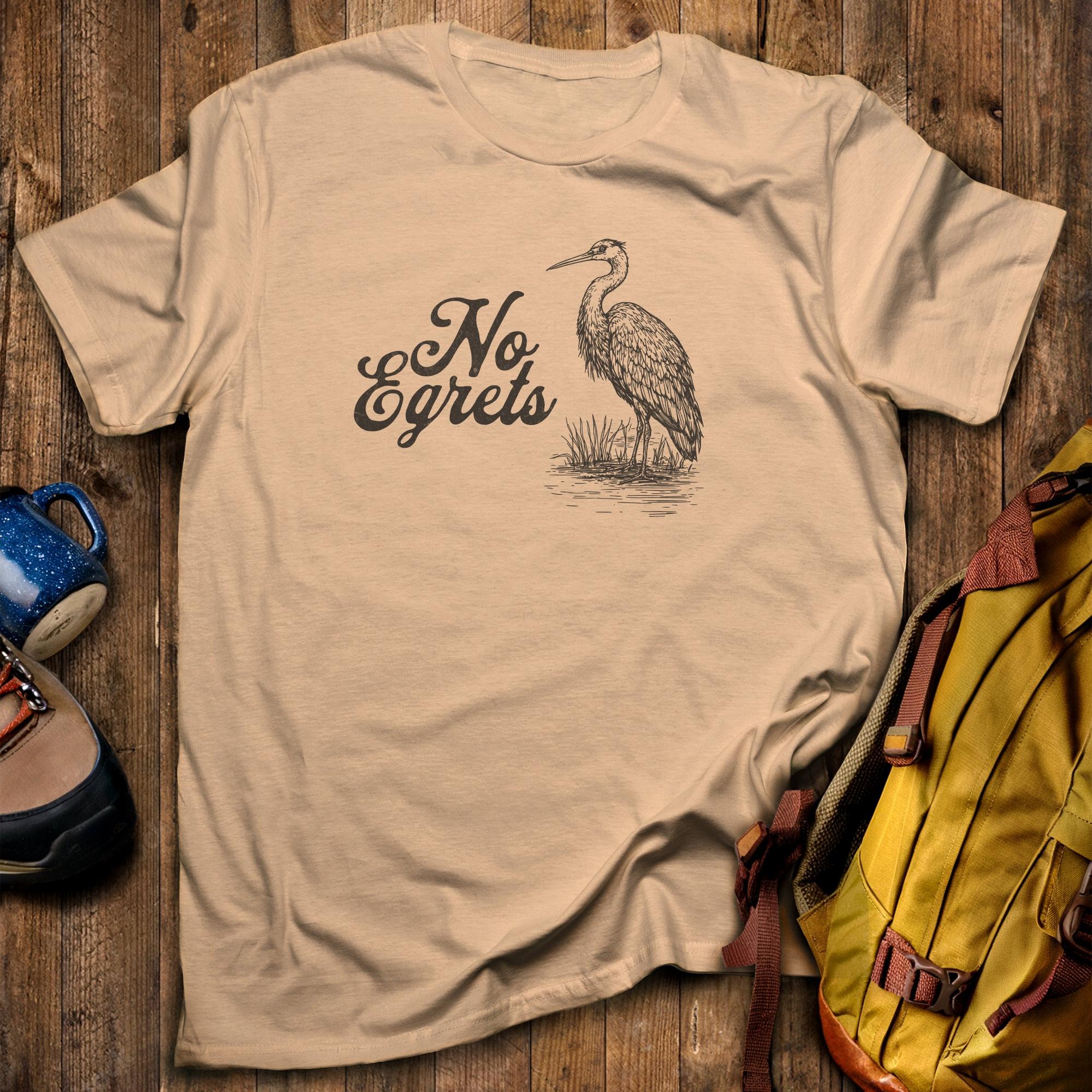 No Egrets T-Shirt