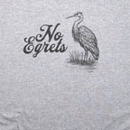 No Egrets T-Shirt