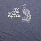 No Egrets T-Shirt