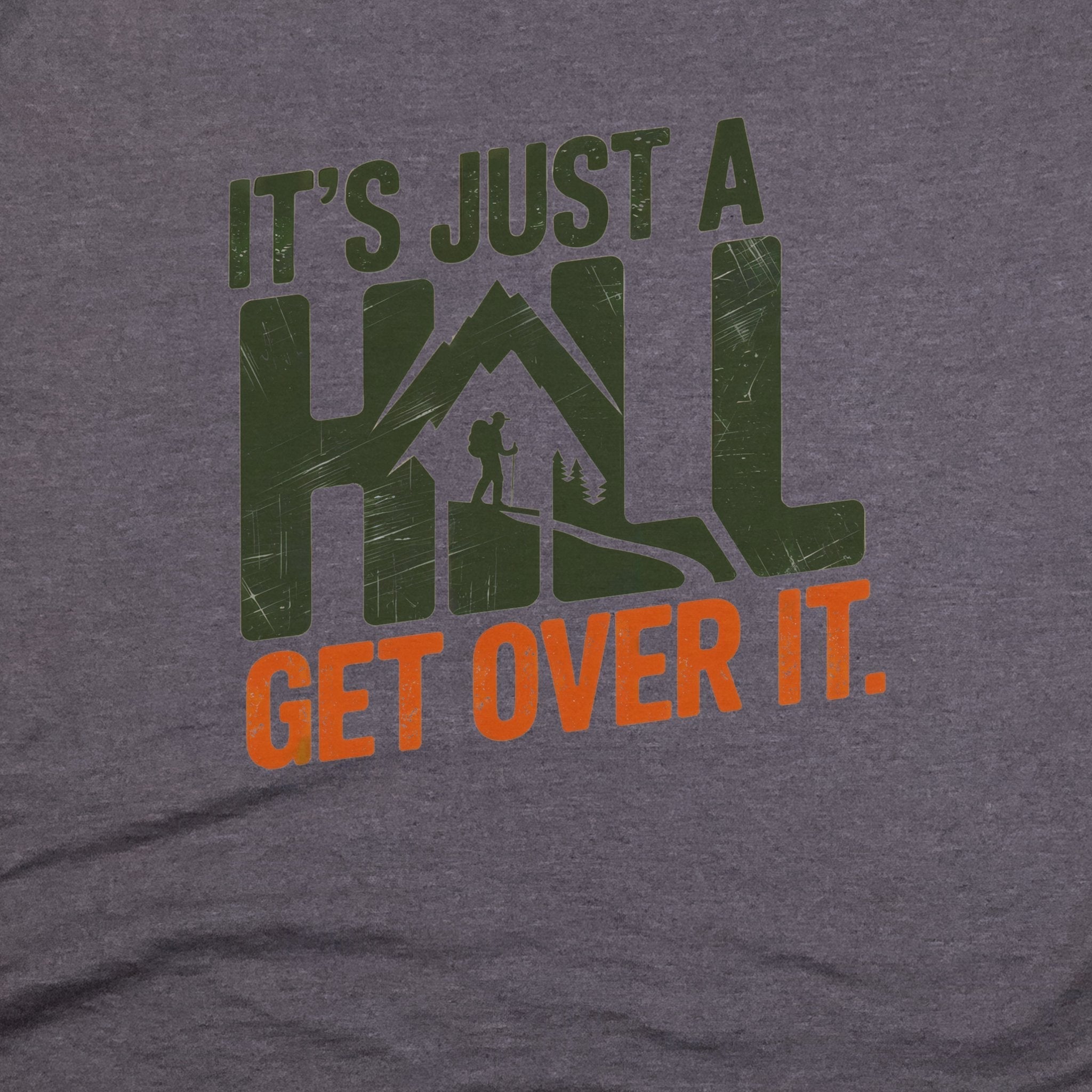 It's Just a Hill Hiking T-Shirt