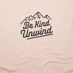 Be Kind Unwind T-Shirt
