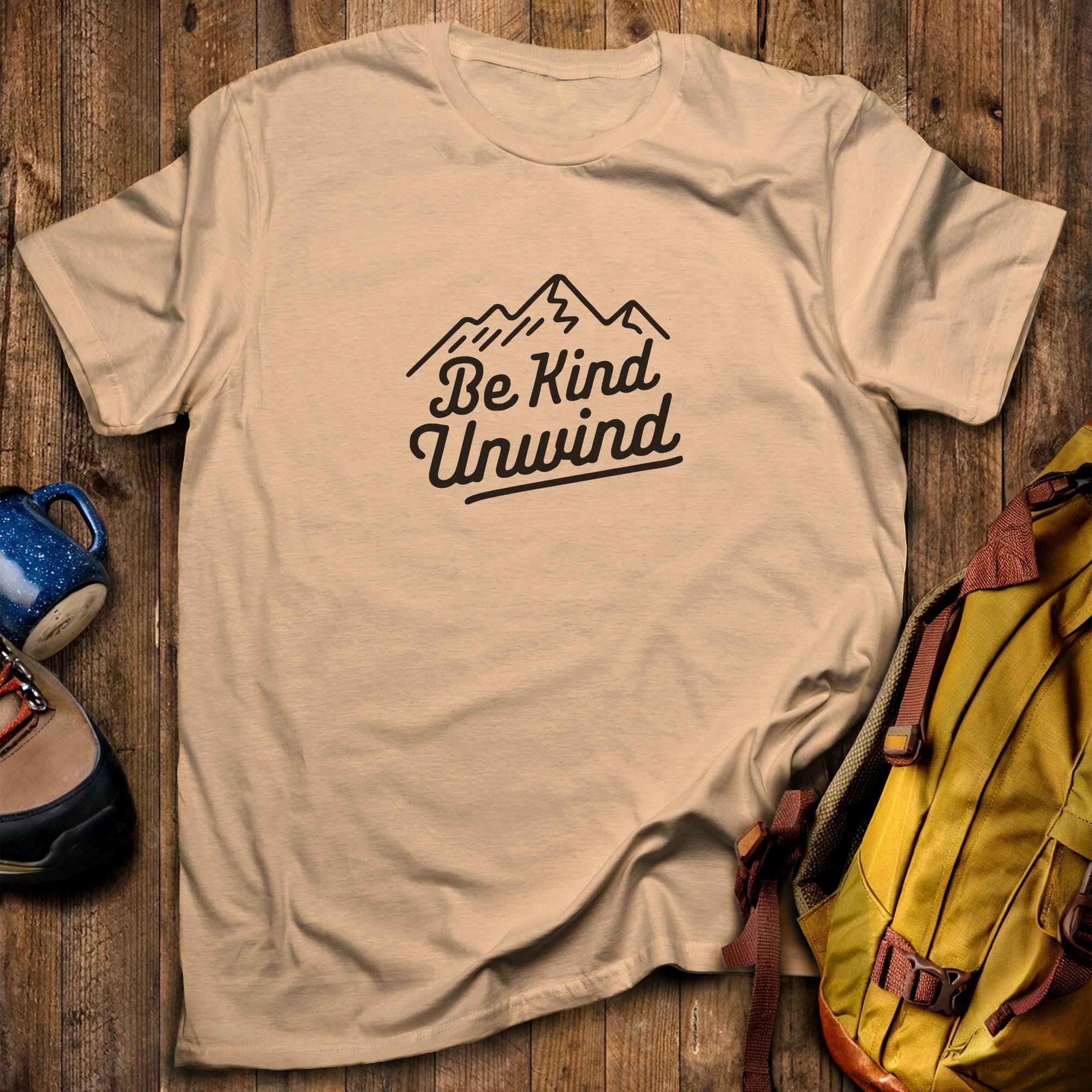 Be Kind Unwind T-Shirt