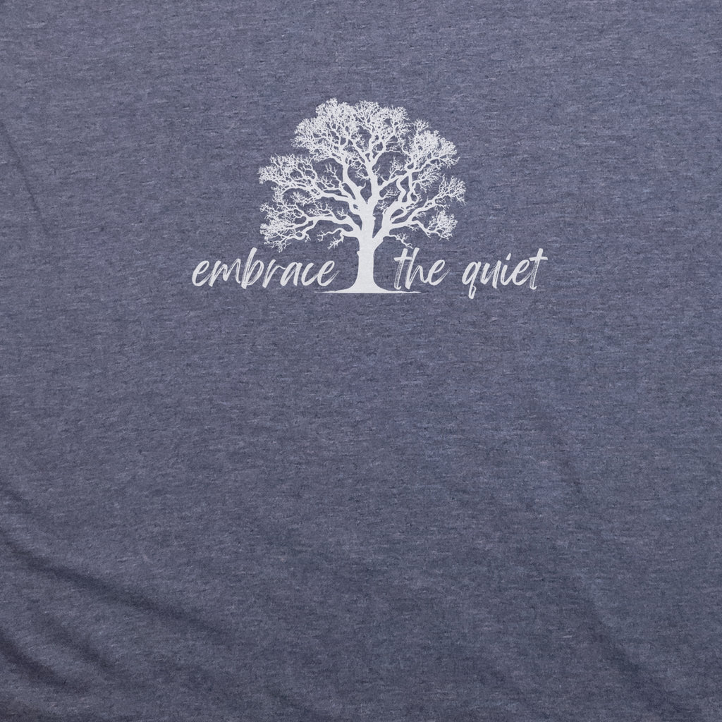 Embrace the Quiet T-Shirt