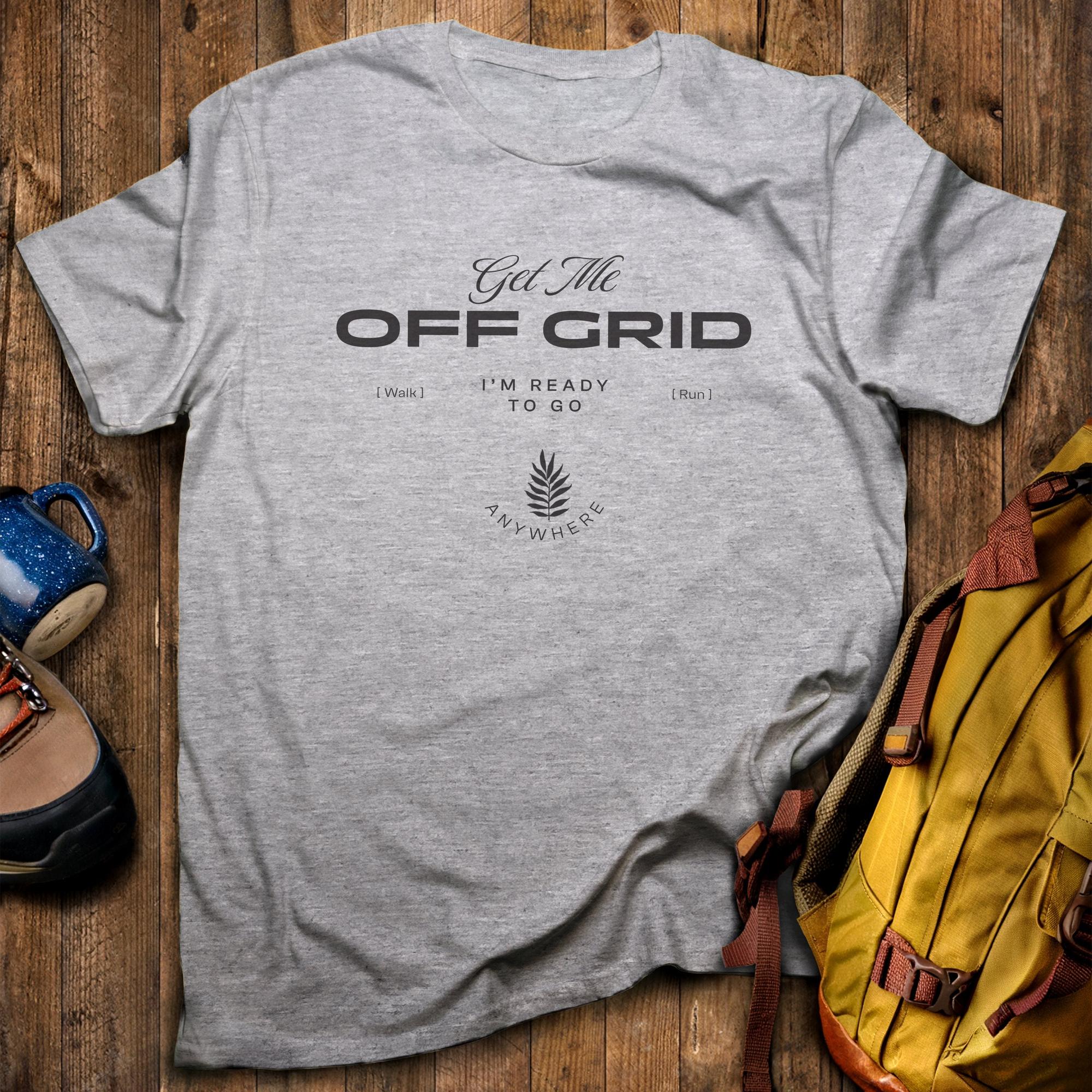 Get Me Off Grid T-Shirt