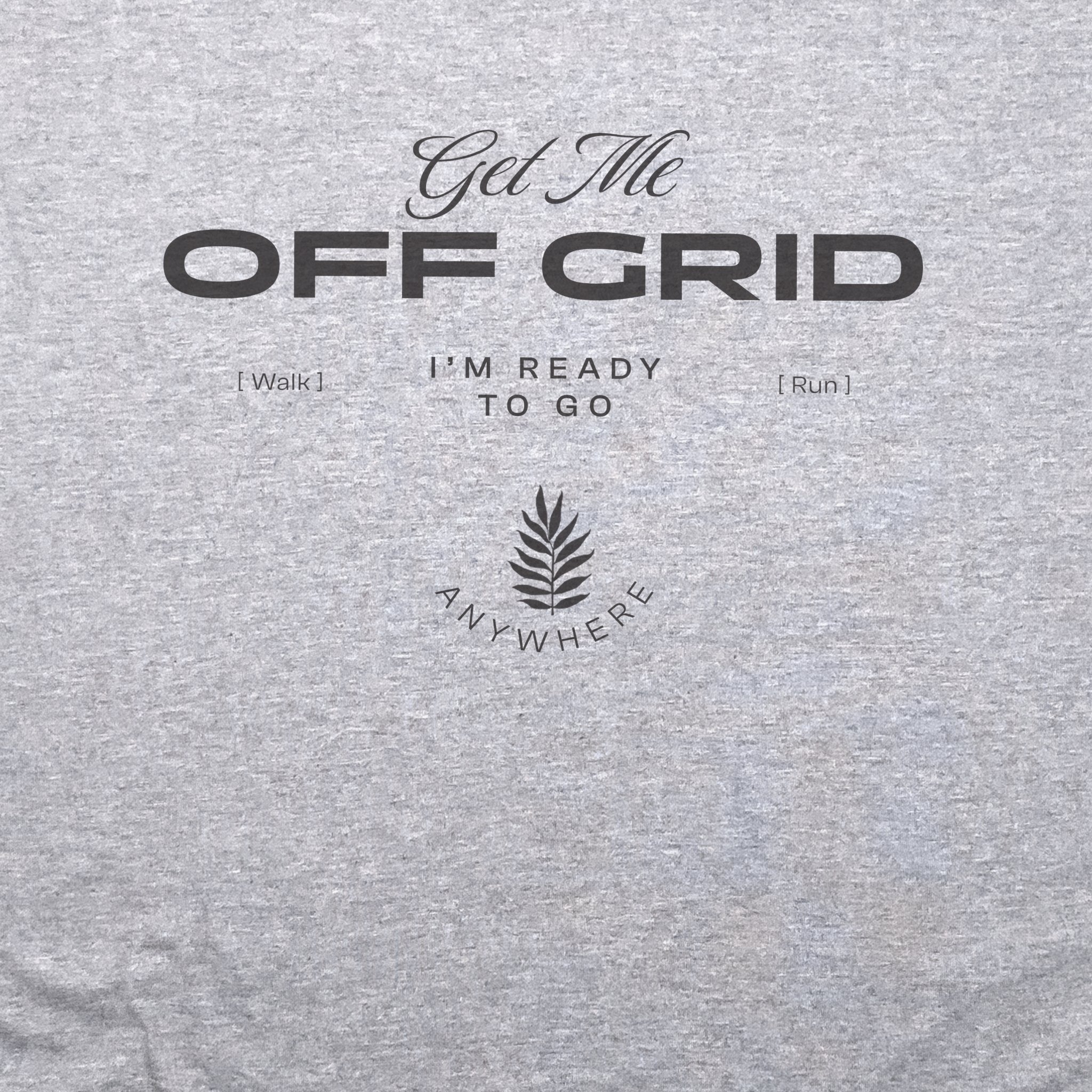 Get Me Off Grid T-Shirt