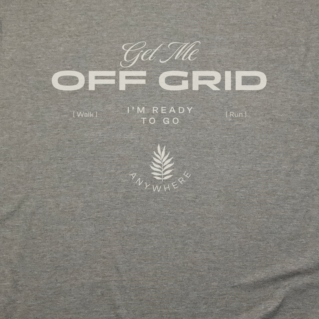 Get Me Off Grid T-Shirt