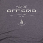 Get Me Off Grid T-Shirt