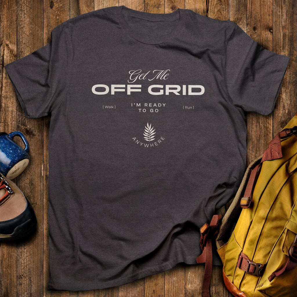 Get Me Off Grid T-Shirt