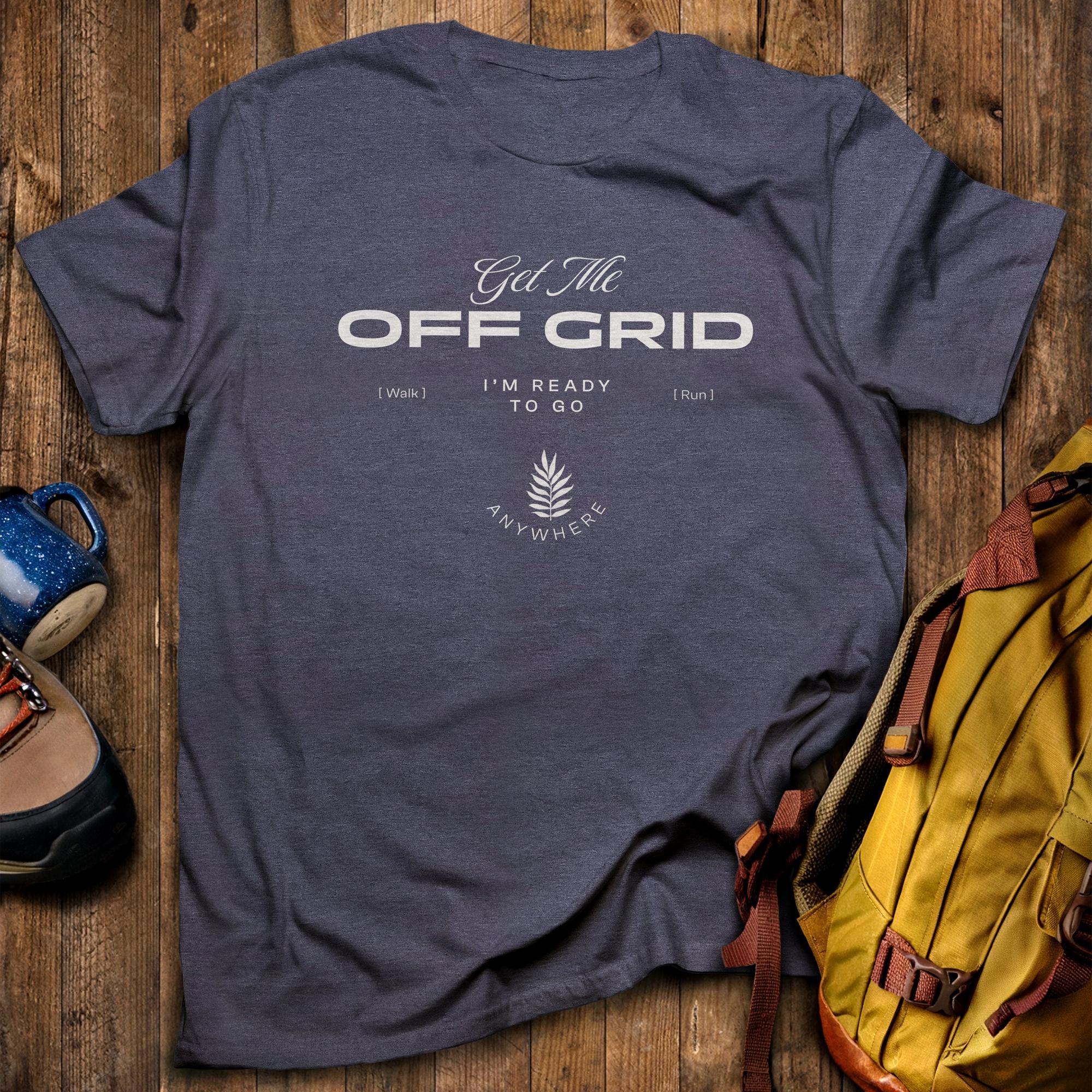 Get Me Off Grid T-Shirt