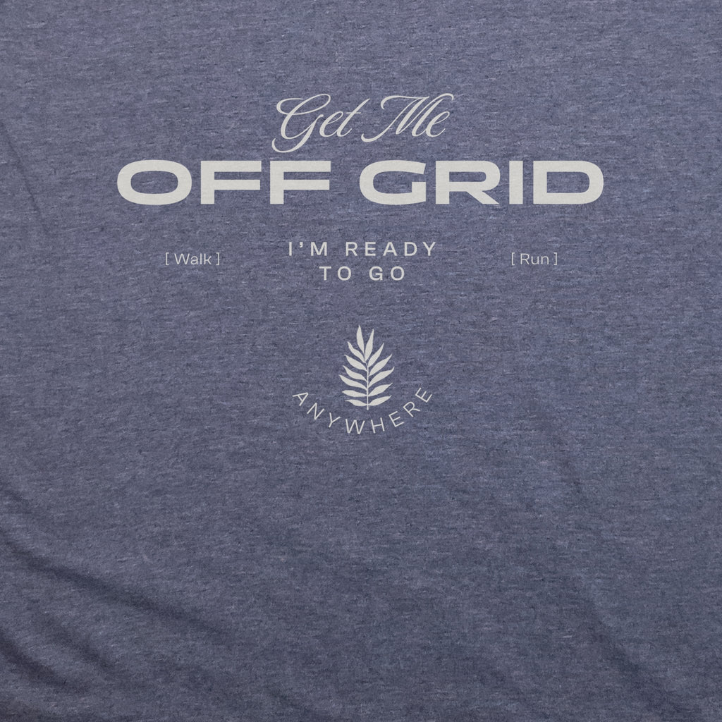 Get Me Off Grid T-Shirt