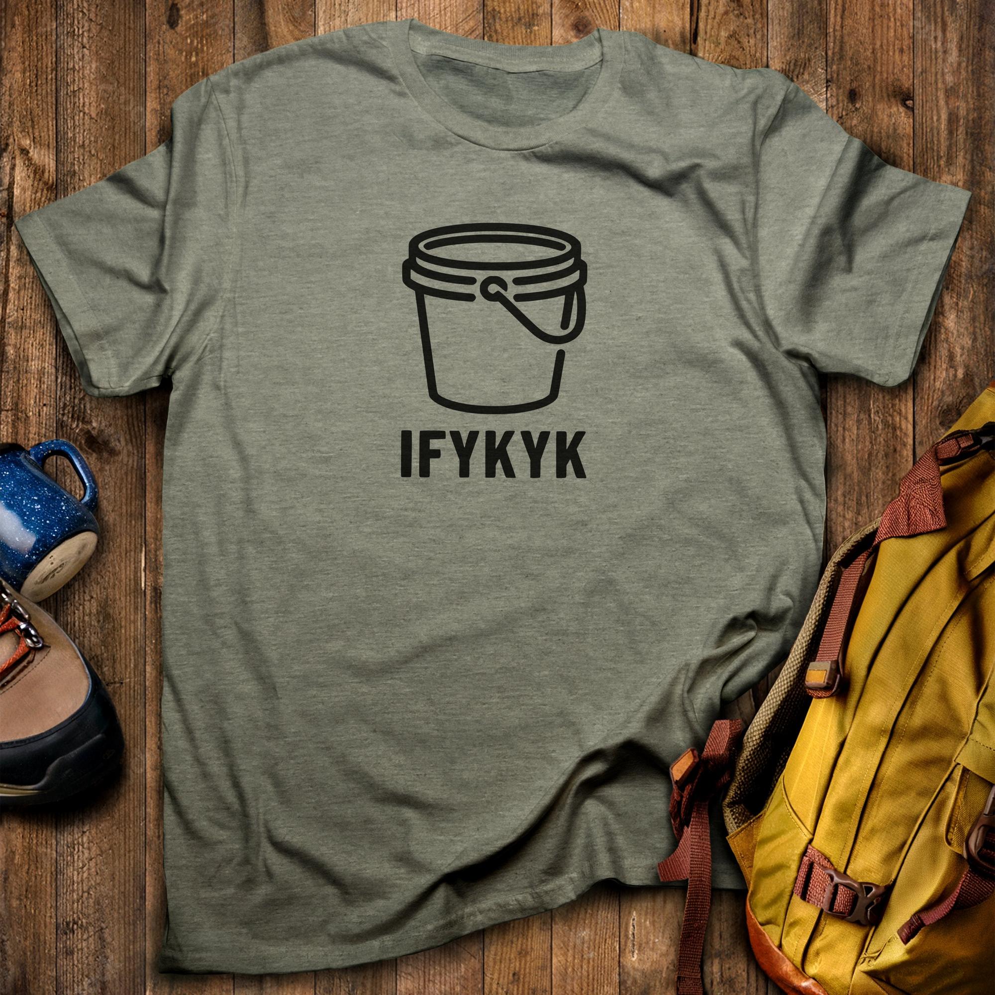 Five Gallon Bucket T-Shirt