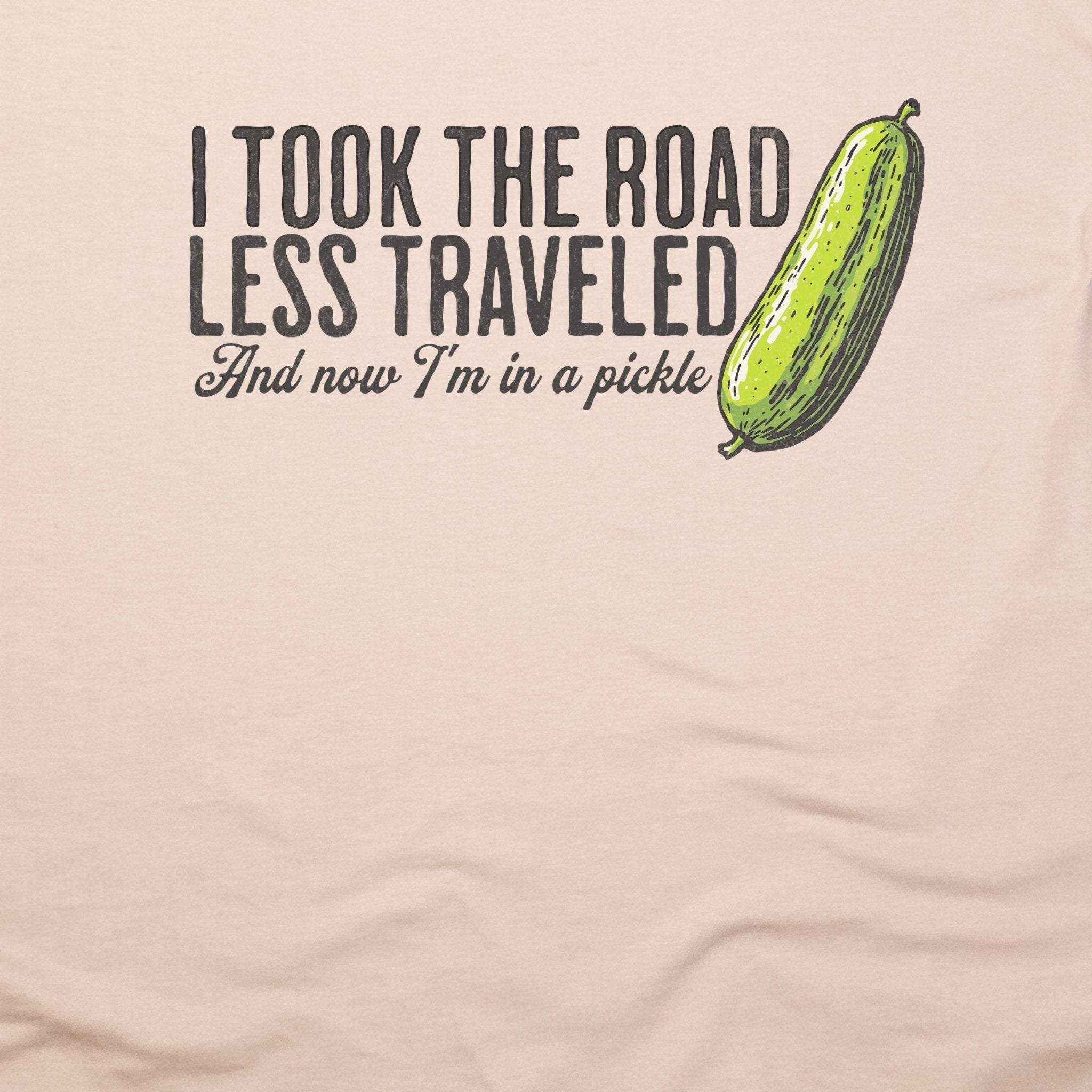 Road Less Traveled Pickle T-Shirt
