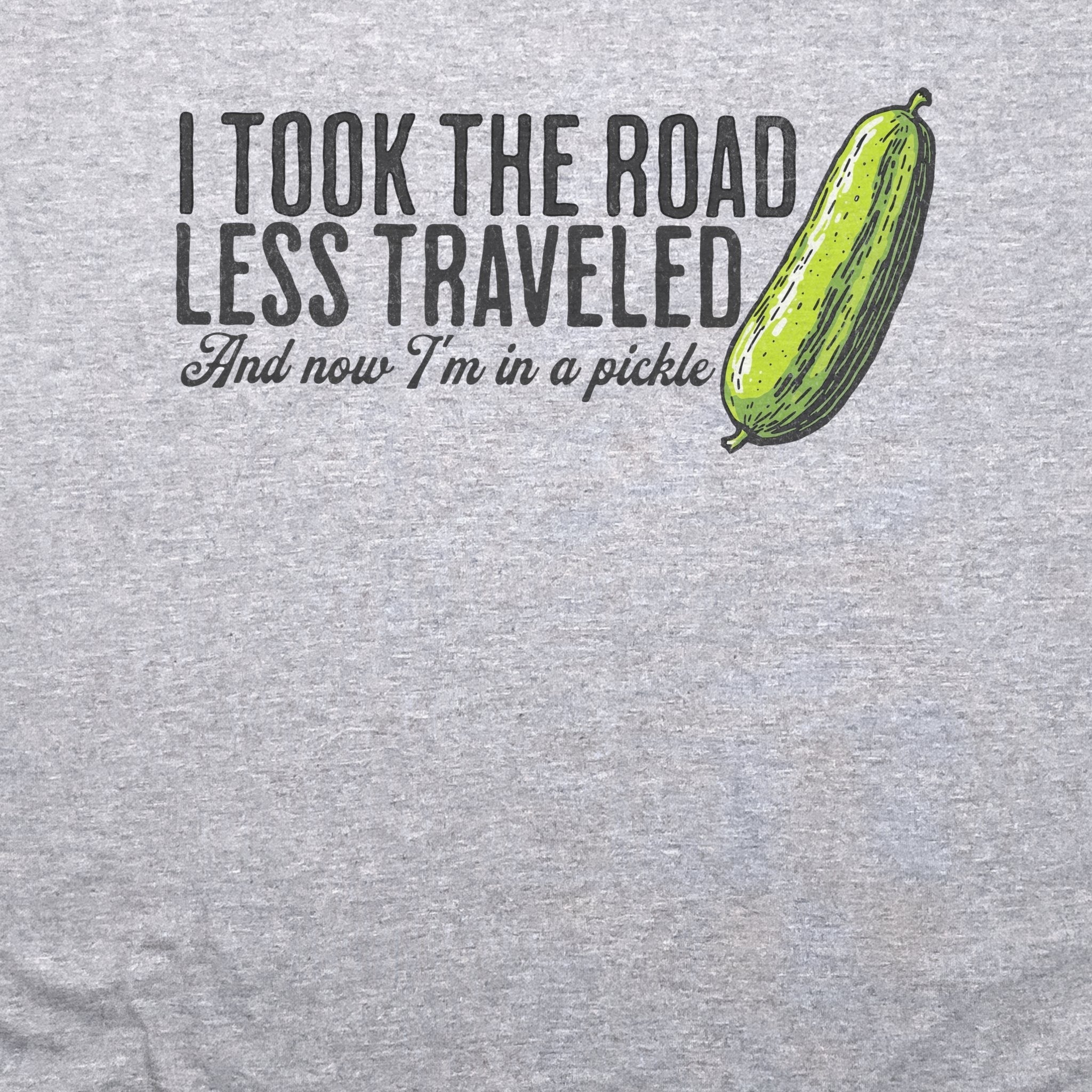 Road Less Traveled Pickle T-Shirt