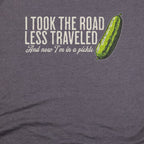 Road Less Traveled Pickle T-Shirt