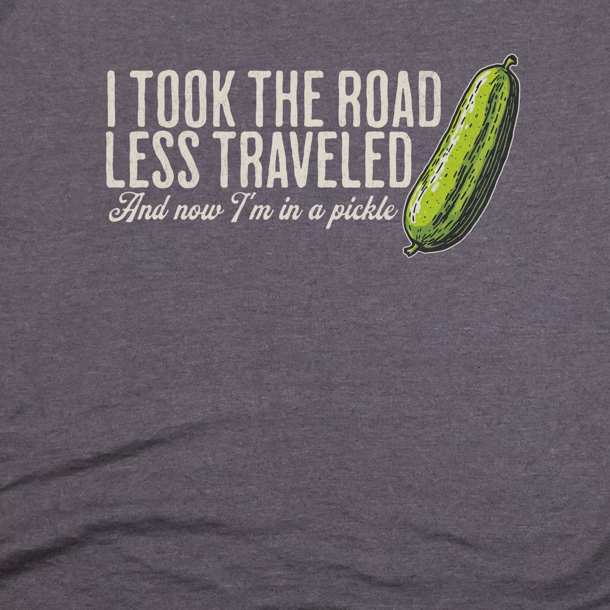 Road Less Traveled Pickle T-Shirt