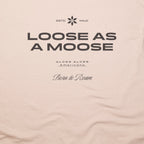 Loose as a Moose T-Shirt