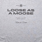 Loose as a Moose T-Shirt