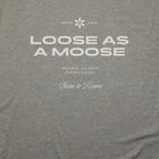 Loose as a Moose T-Shirt
