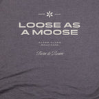 Loose as a Moose T-Shirt