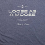 Loose as a Moose T-Shirt