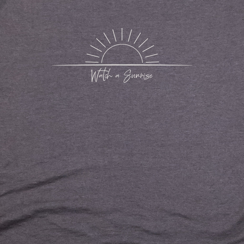 Watch a Sunrise T-Shirt