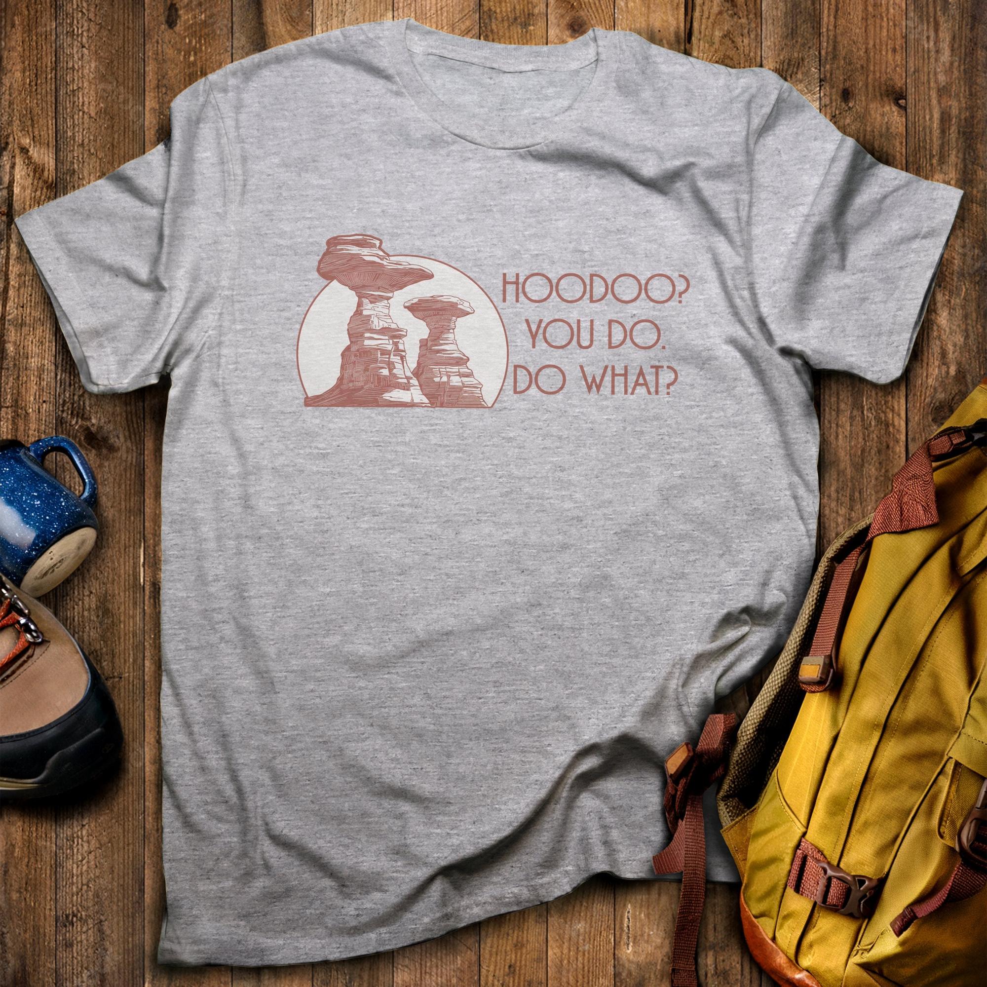 Hoodoo You Do T-Shirt