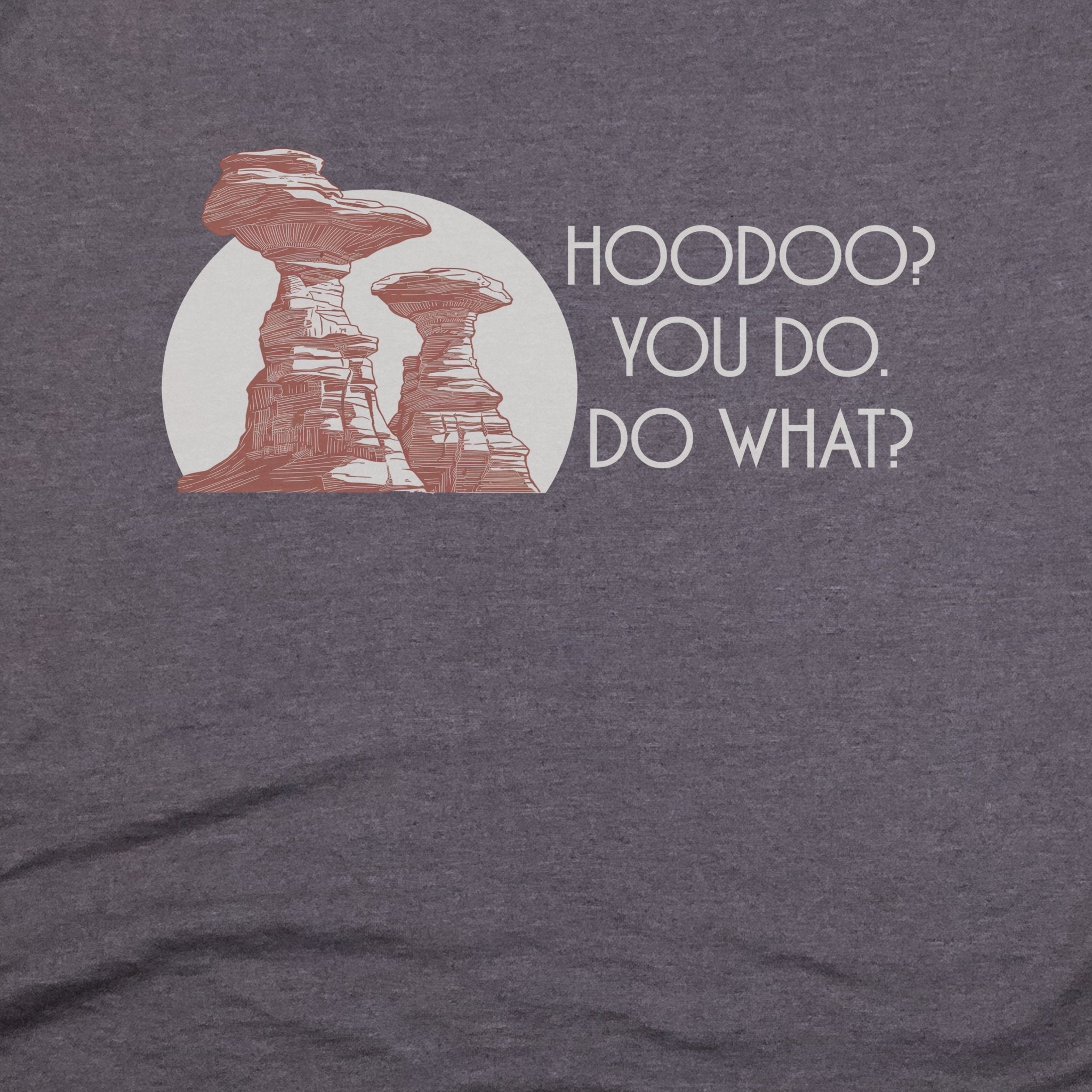 Hoodoo You Do T-Shirt
