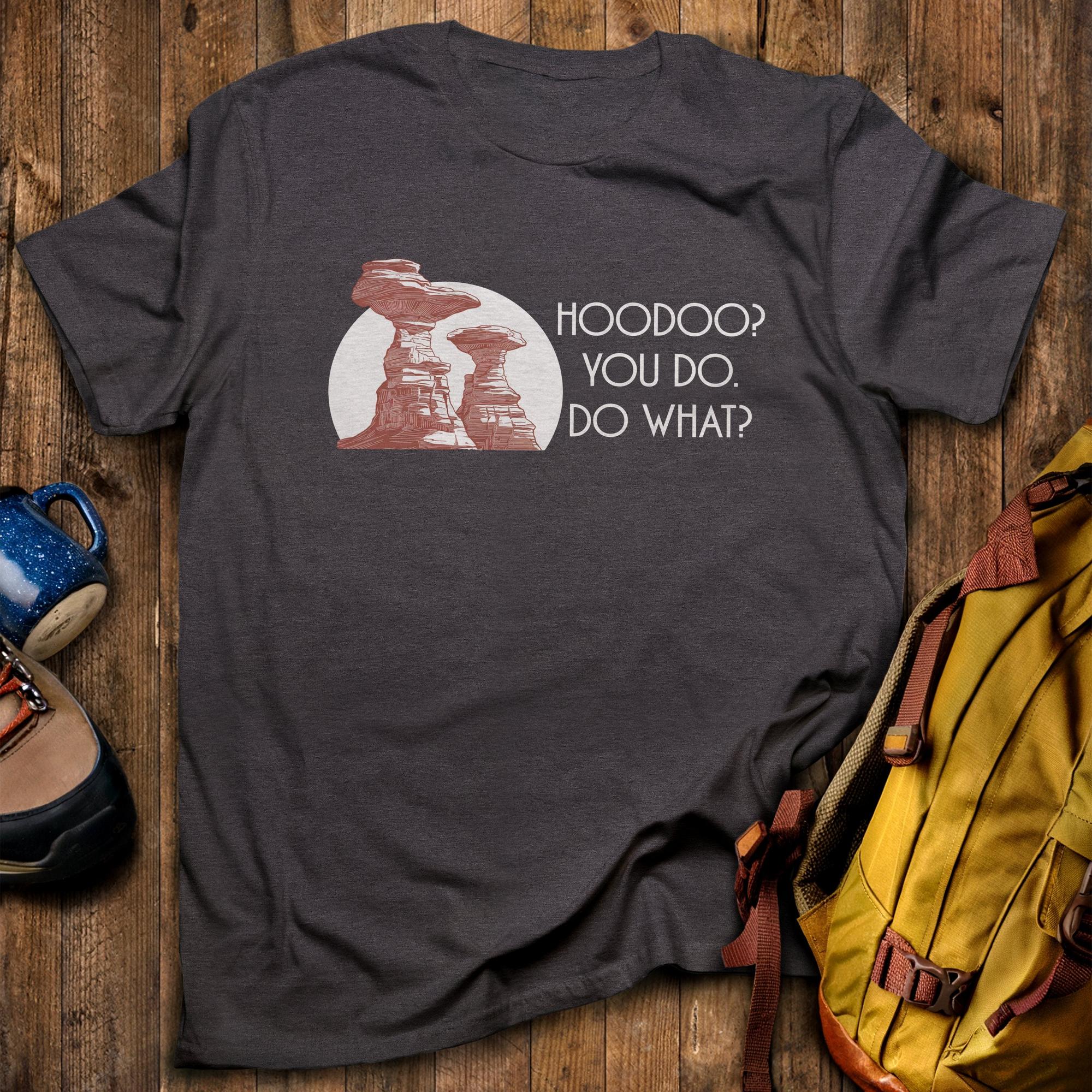 Hoodoo You Do T-Shirt