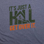 It's Just a Hill Biking T-Shirt