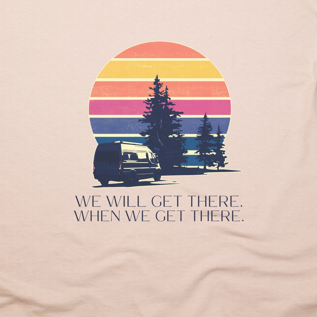 We Will Get There Campervan T-Shirt