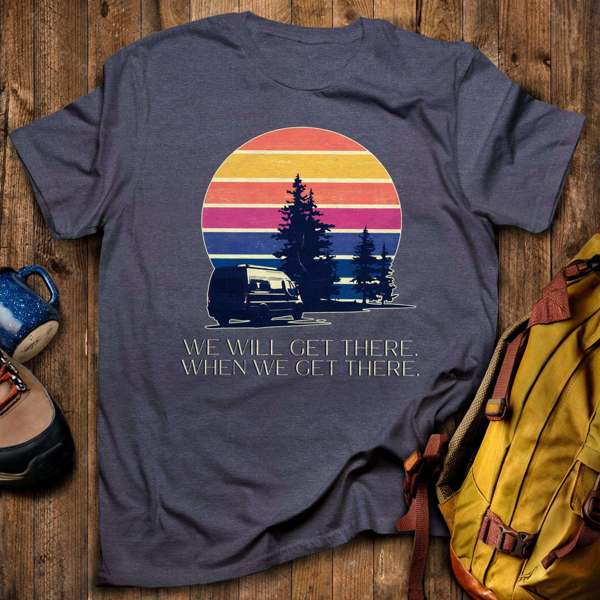We Will Get There Campervan T-Shirt