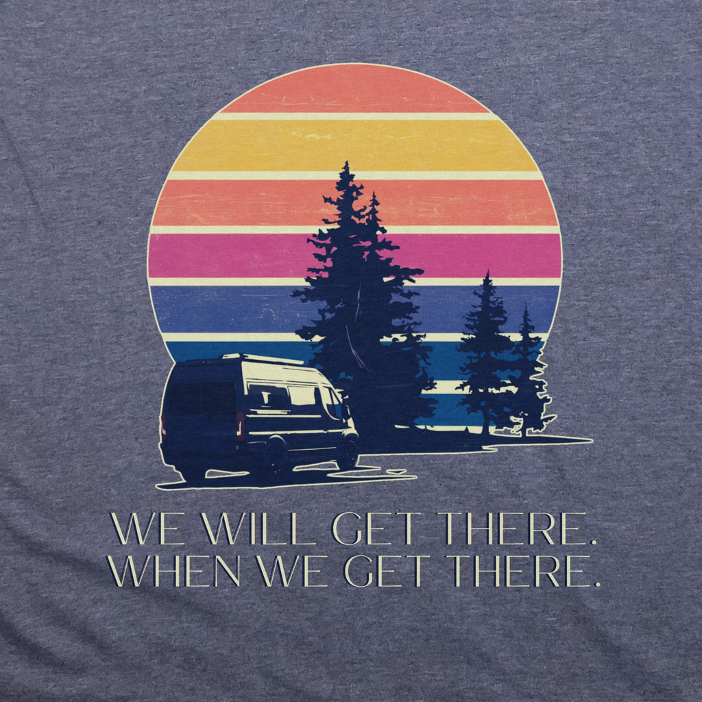 We Will Get There Campervan T-Shirt